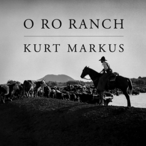 KURT MARKUS:  O RO Ranch